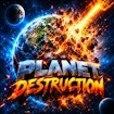 Planet Destruction