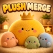 Plush Merge
